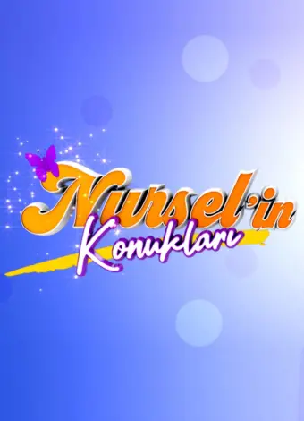 Nursel'in Konukları